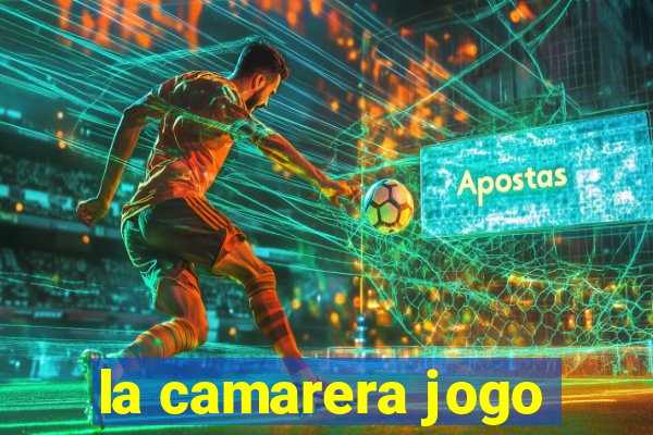 la camarera jogo